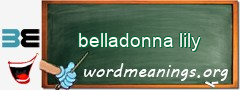 WordMeaning blackboard for belladonna lily